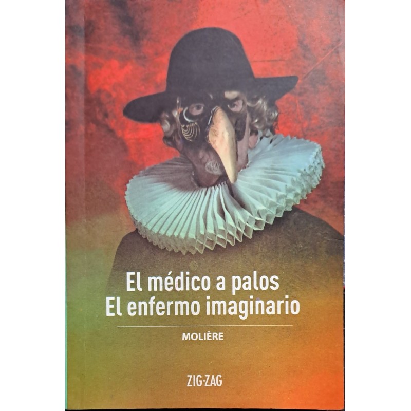 El Medico a Palos / el enfermo imaginario  Moliere
